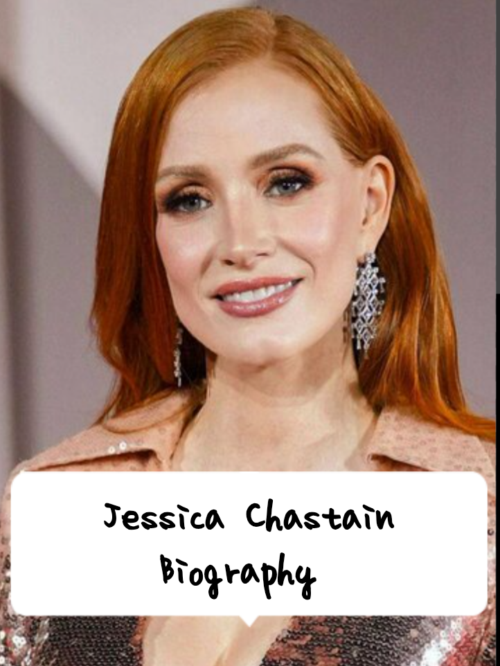 Jessica Chastain Biography