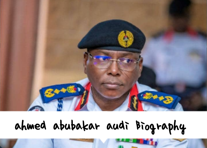 Ahmed Abubakar Audi Biography